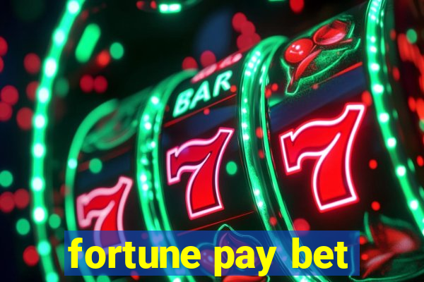 fortune pay bet